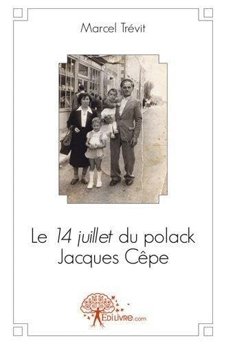 Le 14 juillet du polack jacques cêpe
