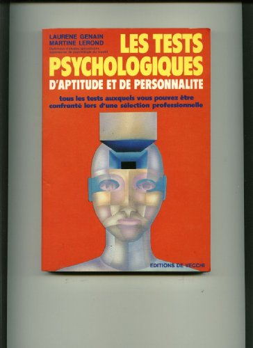 les tests psychologiques d'aptitude et de personnalité : tous les tests auxquels vous pouvez être co