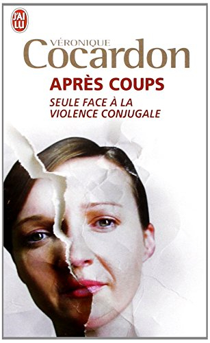 Après coups : seule face à la violence conjugale