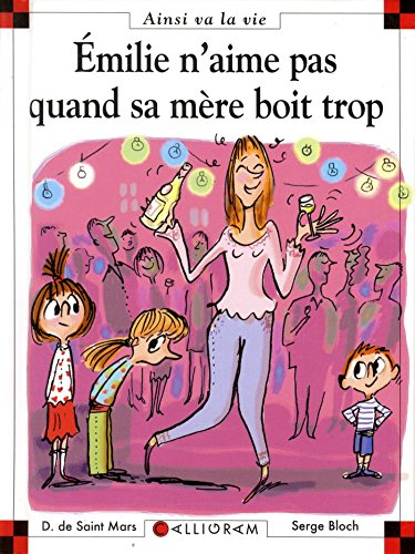 Emilie n'aime pas quand sa mère boit trop