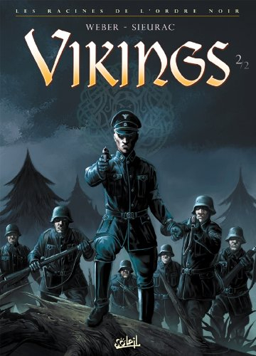 Les racines de l'Ordre noir. Vol. 2. Vikings