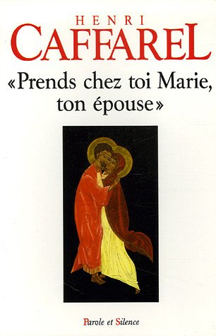 Prends chez toi Marie, ton épouse