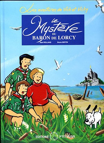 Les aventures de Vick et Vicky. Vol. 2. Le mystère du baron de Lorcy