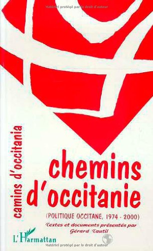 Chemins d'Occitanie. Camins d'Occitania : espace, territoires, identité, démocratie (politique occit