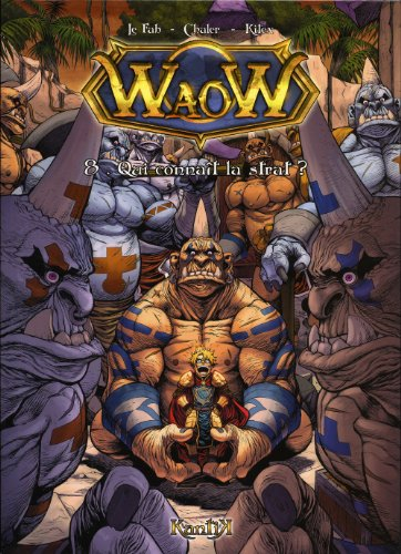 Waow. Vol. 8. Qui connaît la strat ?