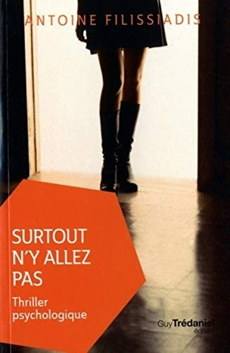 Surtout n'y allez pas : thriller psychologique