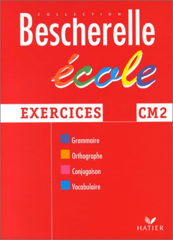 bescherelle ecole : exercices, cm2