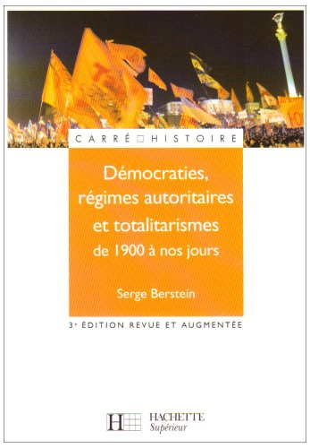 Démocraties, régimes autoritaires et totalitarismes, de 1900 à nos jours : pour une histoire politiq