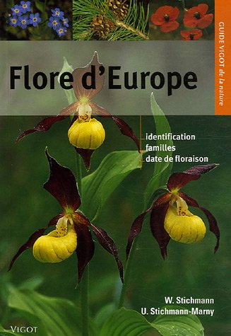 Guide Vigot de la flore d'Europe : identification, familles, date de floraison