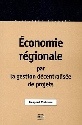 Economie régionale par gestion décentralisée de projets