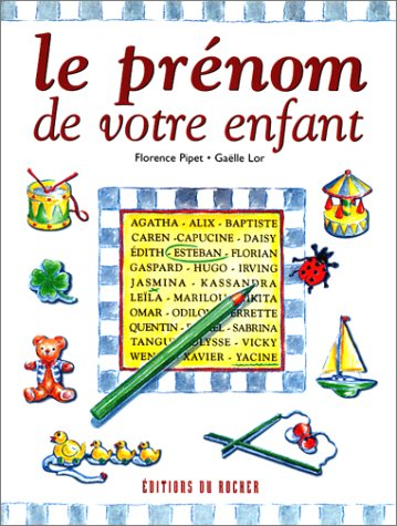 Le prénom de votre enfant