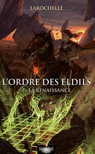 L'ordre des Eldils. Vol. 1. La renaissance
