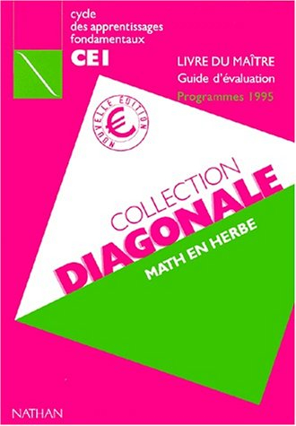 Math en herbe, CE1 : cycle des apprentissages fondamentaux : livre du maître : guide d'évaluation