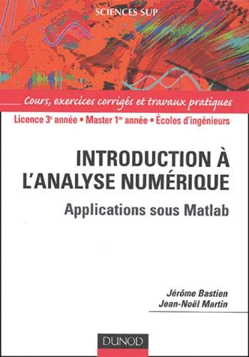 Introduction à l'analyse numérique : applications sous Matlab : cours et exercices corrigés