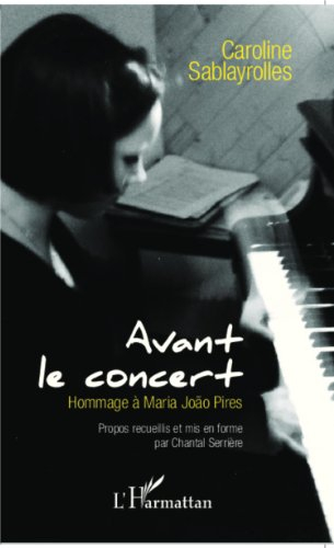 Avant le concert : hommage à Maria Joao Pires