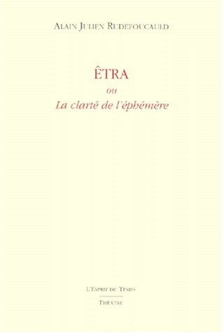 Etra ou La clarté de l'éphémère