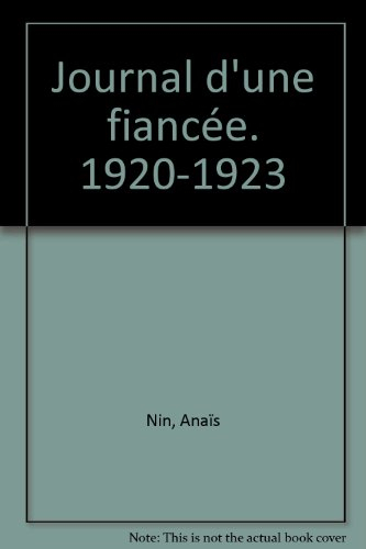Les jeunes années. Vol. 1. Journal d'une fiancée : 1920-1923