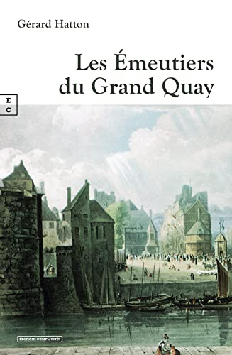 Les émeutiers du grand quay