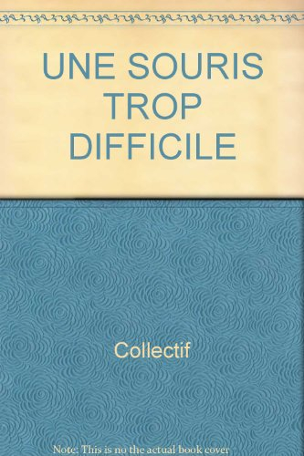 Une Souris difficile