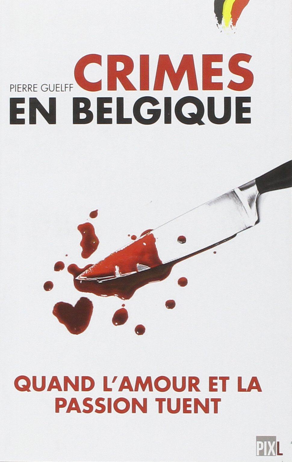 Crimes en Belgique : quand l'amour et la passion tuent