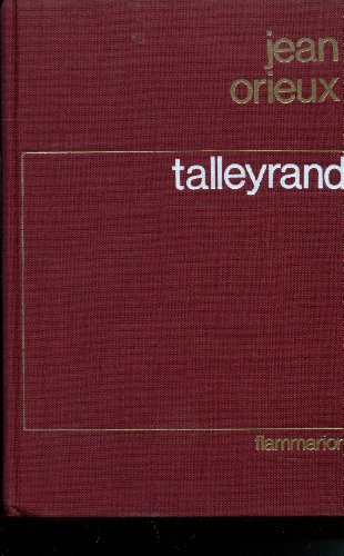 talleyrand ou le sphinx incompris.