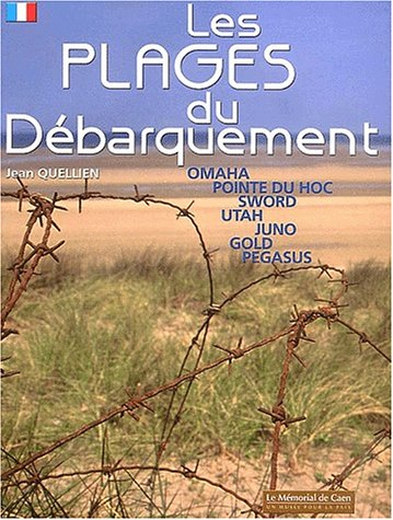 Les plages du débarquement : Omaha, Pointe du Hoc, Sword, Utah, Juno, Gold, Pegasus