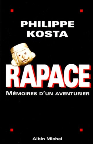 Rapace : mémoires d'un aventurier