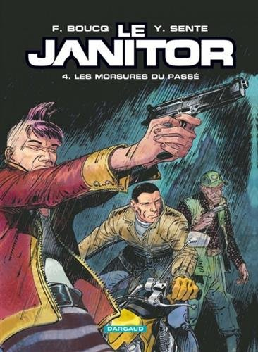 Le janitor. Vol. 4. Les morsures du passé
