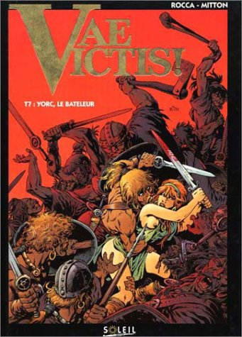 Vae victis !. Vol. 7. Yorc, le bateleur