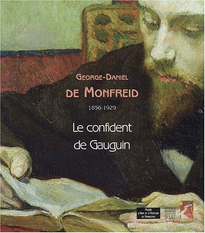 Georges-Daniel de Monfreid (1856-1929) : le confident de Gauguin : exposition, Alençon, Musée des be