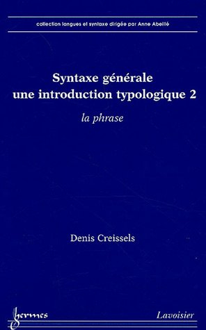 Syntaxe générale : une introduction typologique. Vol. 2. La phrase