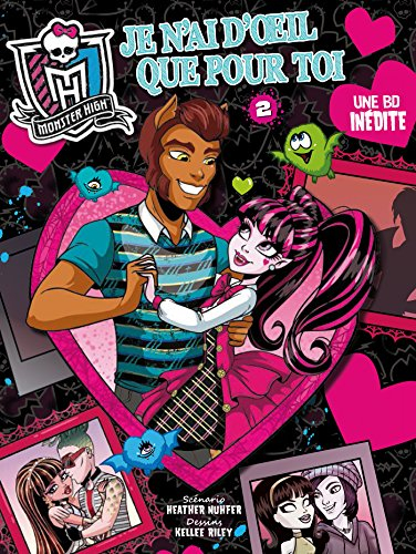 Monster High : je n'ai d'oeil que pour toi. Vol. 2