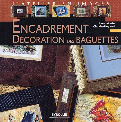 Encadrement : décoration des baguettes