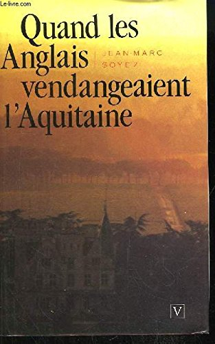 Quand les Anglais vendangeaient l'Aquitaine