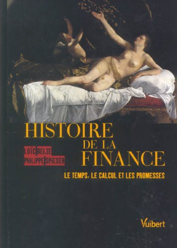 Histoire de la finance : le temps, le calcul et les promesses