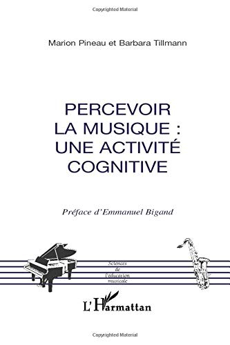 Percevoir la musique : une activité cognitive