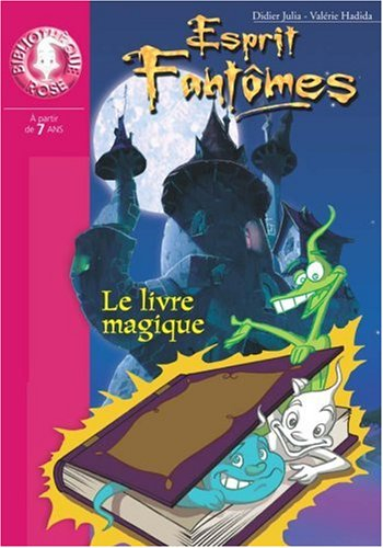 Esprit fantômes. Vol. 1. Le livre magique