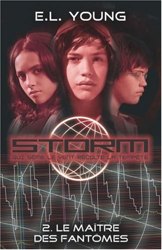 Storm : qui sème le vent récolte la tempête. Vol. 2. Le maître des fantômes