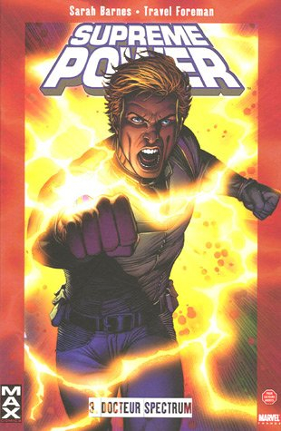 Supreme power. Vol. 3. Docteur Spectrum