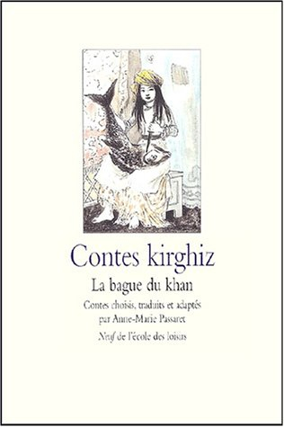 Contes kirghiz : la bague du khan