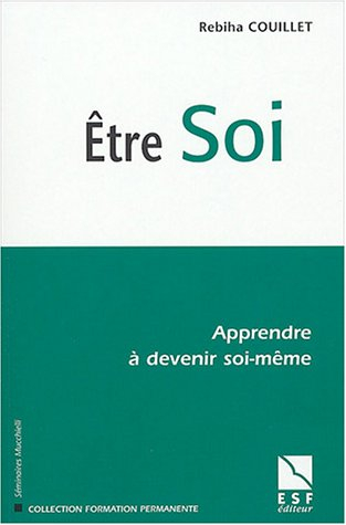 Etre soi : apprendre à devenir soi-même