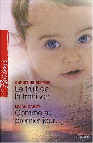 Le fruit de la trahison. Comme au premier jour...