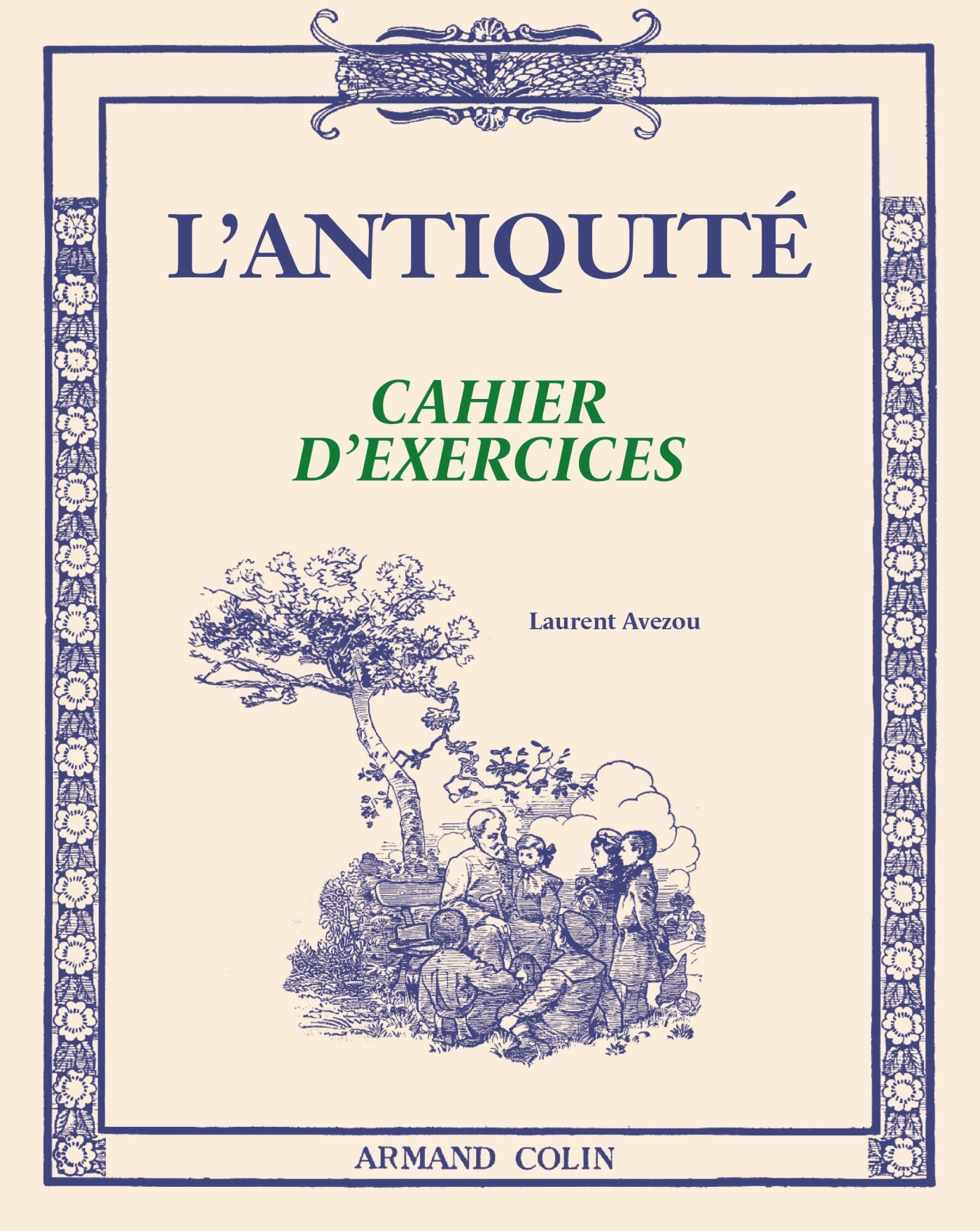 L'Antiquité : cahier d'exercices