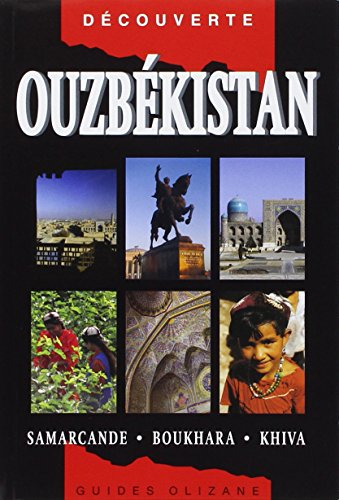 Ouzbékistan : Samarcande, Boukhara, Khiva