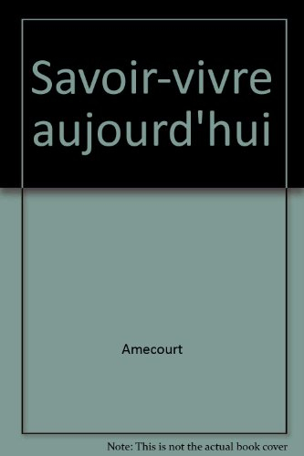 Savoir-vivre aujourd'hui