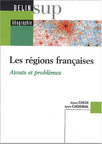 Les régions françaises : atouts et problèmes