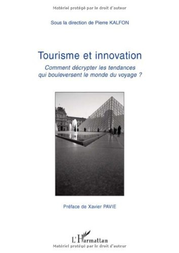 Tourisme et innovation : comment décrypter les tendances qui bouleversent le monde du voyage ?