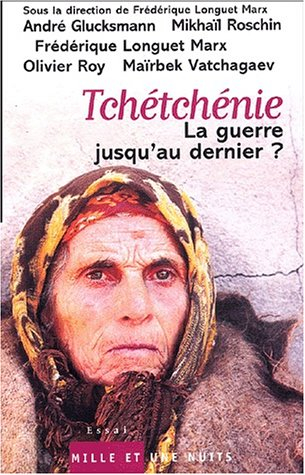 Tchétchénie : la guerre jusqu'au dernier