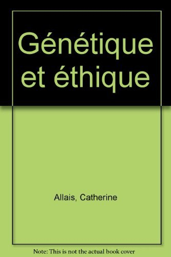 Génétique et éthique