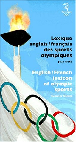 Lexique anglais-français, français-anglais des sports olympiques : jeux d'été - Sydney 2000